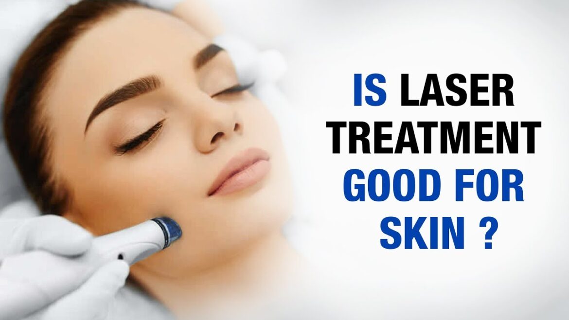 Laser Skin Treatment – What to Consider Prior to Consuming Your Skin With Lasers